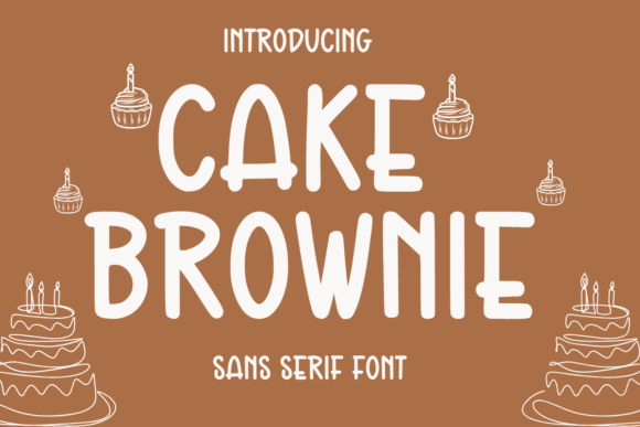 Cake Brownie: A Bold, Playful Sans Serif