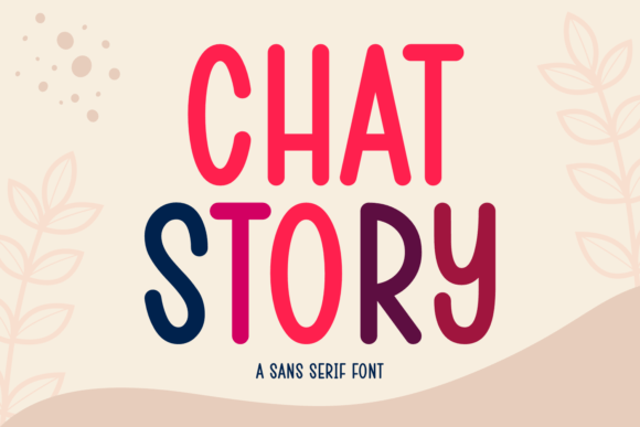 Chat Story: A Modern Sans Serif