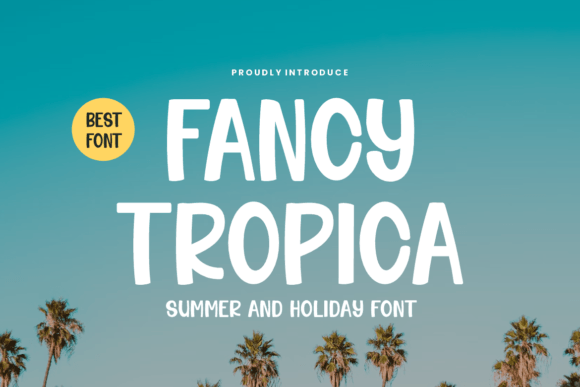 Fancy Tropica: A Fun Font for Digital Marketing