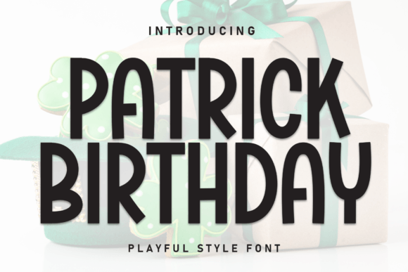 Patrick Birthday: A Bold, Playful Font for Creative Projects