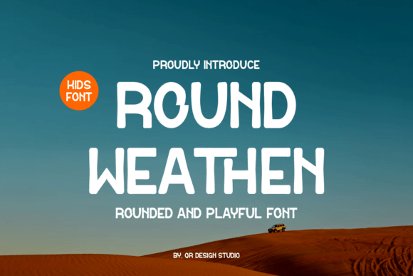Round Weathen: A Modern Sans Serif